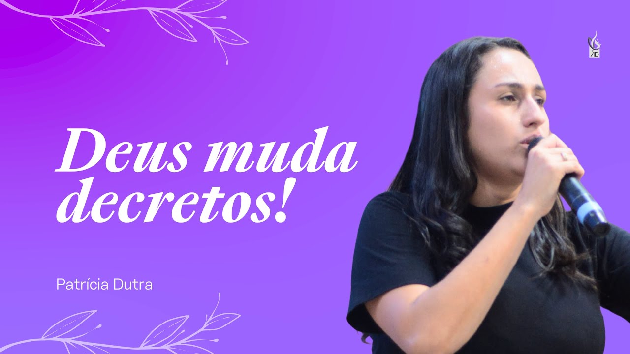 DEUS MUDA DECRETOS! // PATRÍCIA DUTRA