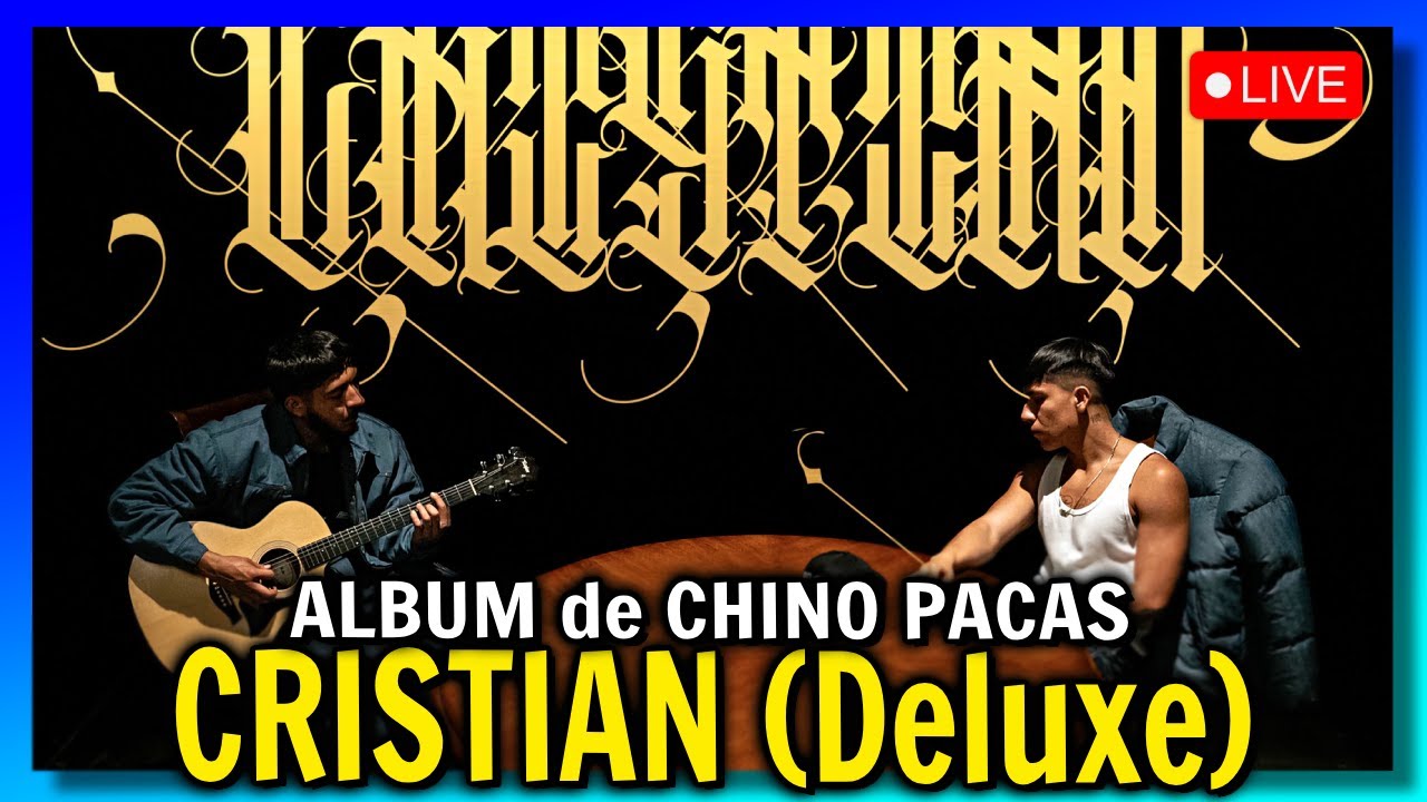 CHUNCA REACCIONA al nuevo ALBUM de CHINO PACAS - CRISTIAN (Deluxe Version)