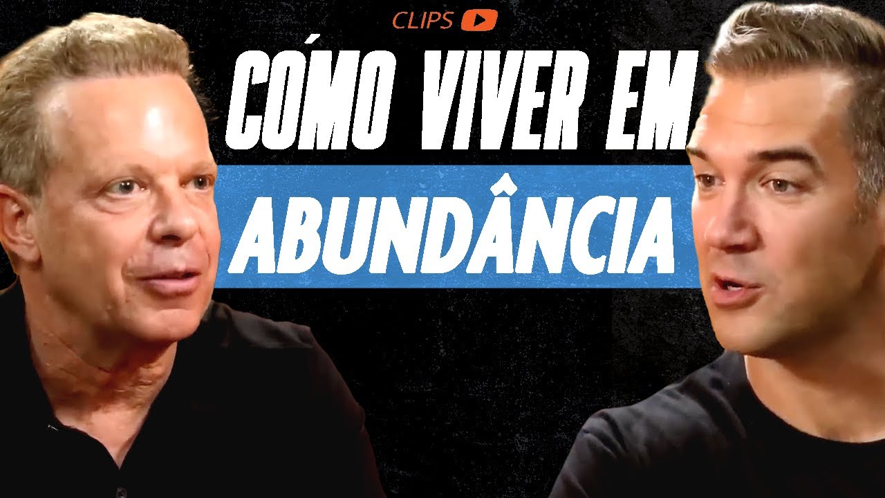 Viva em uma realidade de abundância e riqueza | Dr. Joe Dispenza