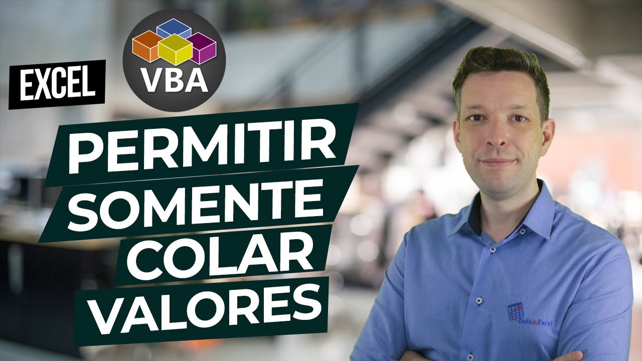 Permitir Colar apenas valores Excel VBA