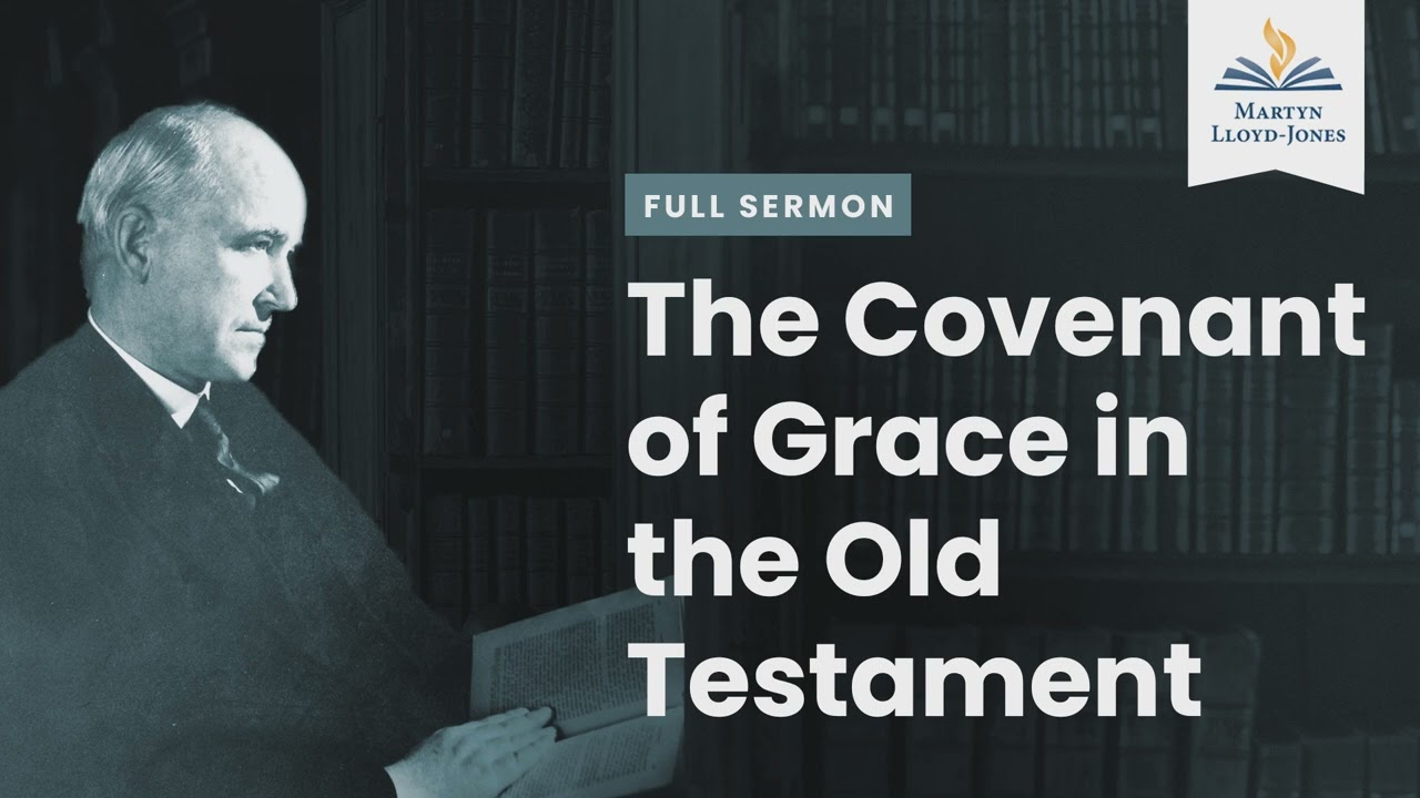 The Covenant of Grace in the Old Testament (Remastered)