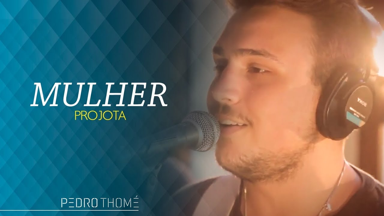 Pedro Thom&eacute; &ndash; Mulher (Cover Projota)