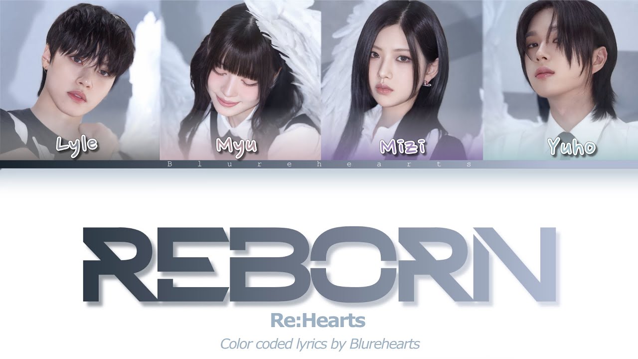 [CORRECT] Re:Hearts (리하츠) 'Reborn' (Color Coded Lyrics) Han|Rom|Eng