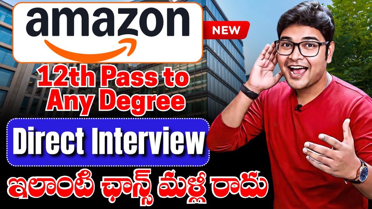 Finally Amazon Direct Interview | 12th Pass to Degree | Amazon Recruitment 2026 | Latest Jobs