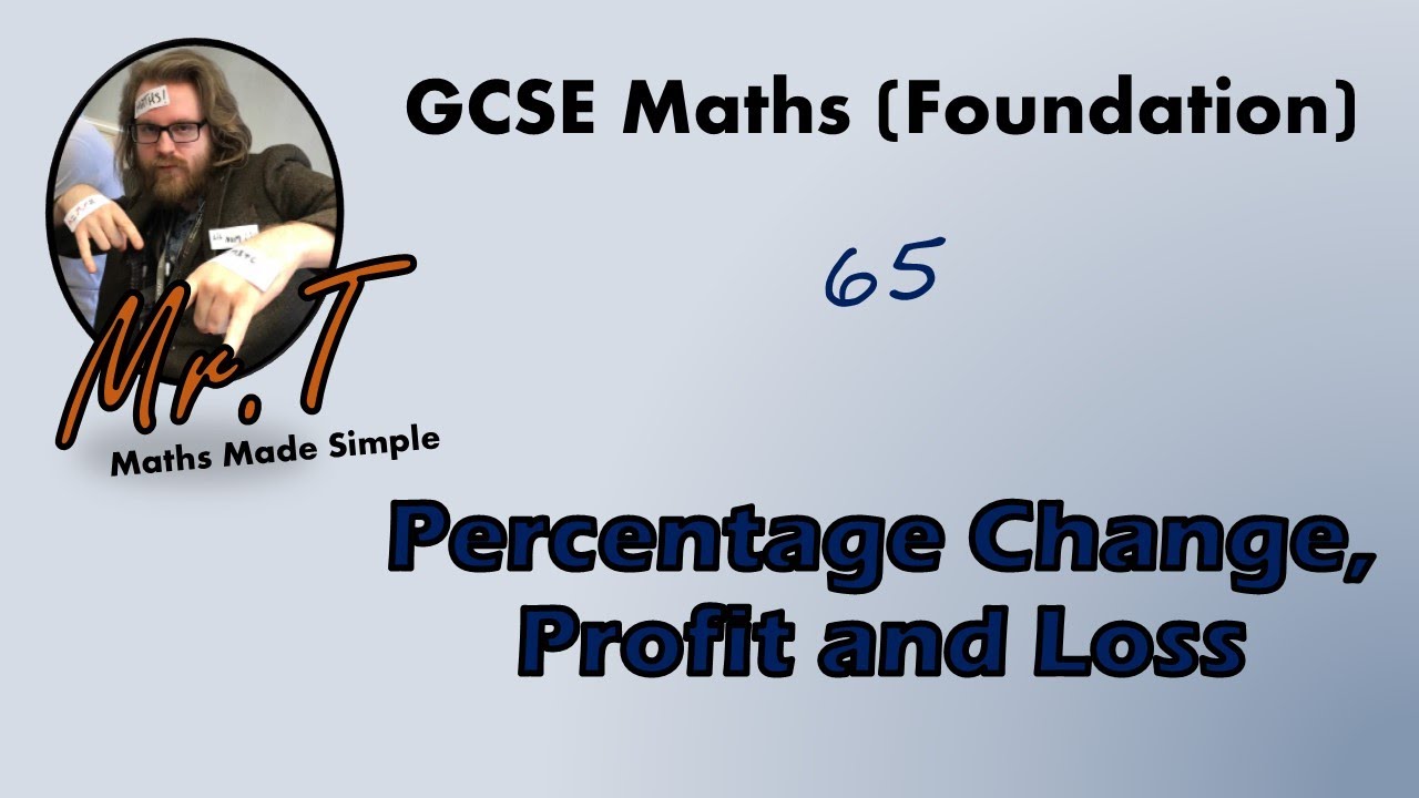 Percentage Change, Profit and Loss | GCSE Maths (Foundation)