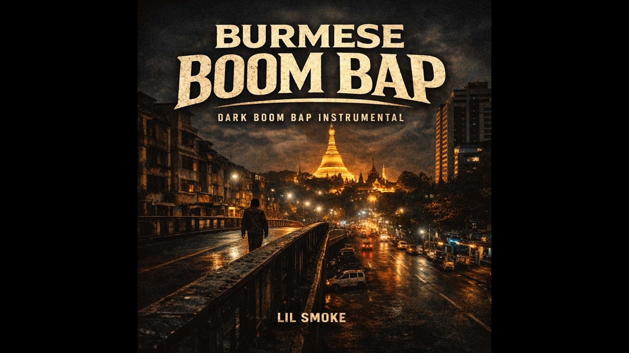 Burmese Boom Bap Type Beat – Dark Boom Bap Instrumental | Lil Smoke