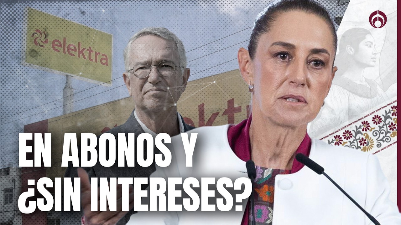 Sheinbaum confirma TV Azteca paga deuda… y Elektra empieza abonos