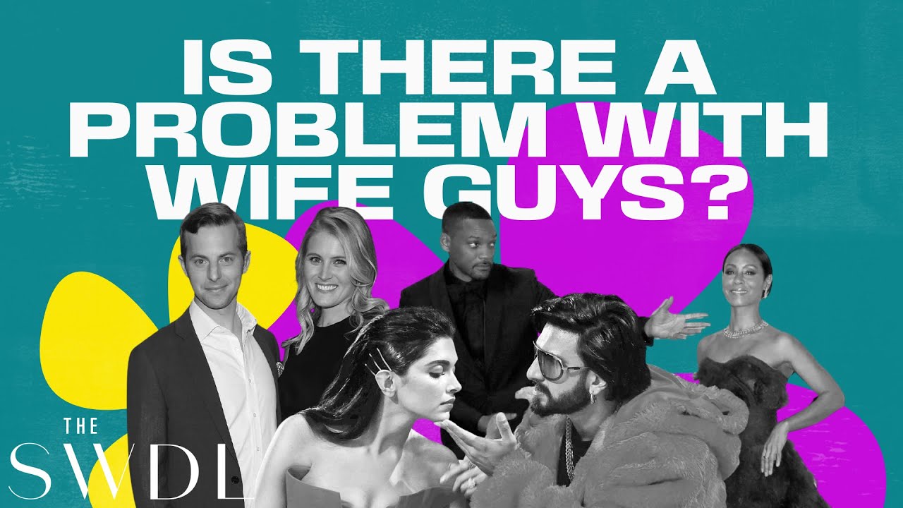 What&rsquo;s the Problem With Wife Guys?