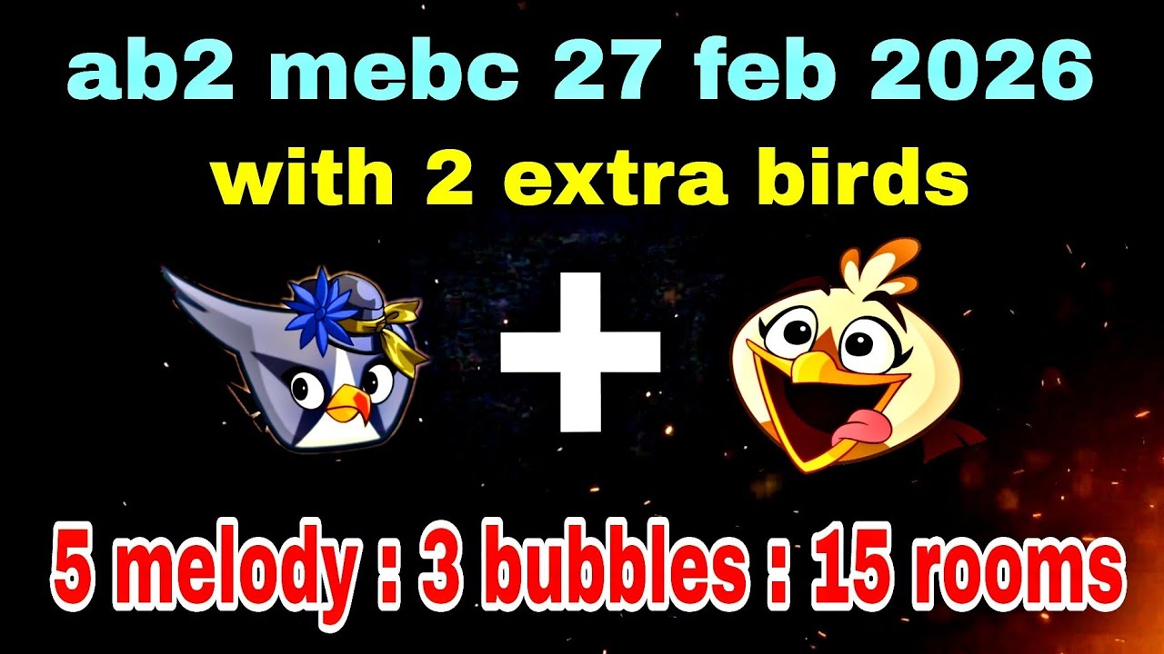 Angry birds 2 mighty eagle bootcamp Mebc 27 feb 2026 with 2 extra bird silver+melody#ab2 mebc today 