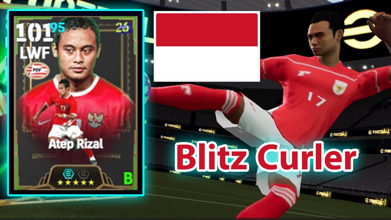 Atep Rizal ( Blitz Curler )⚡ Blitz Rizal ⚡Indonesia National Legend  - eFootBall 2026