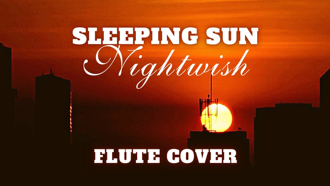 Sleeping Sun Flute Cover (Nightwish)