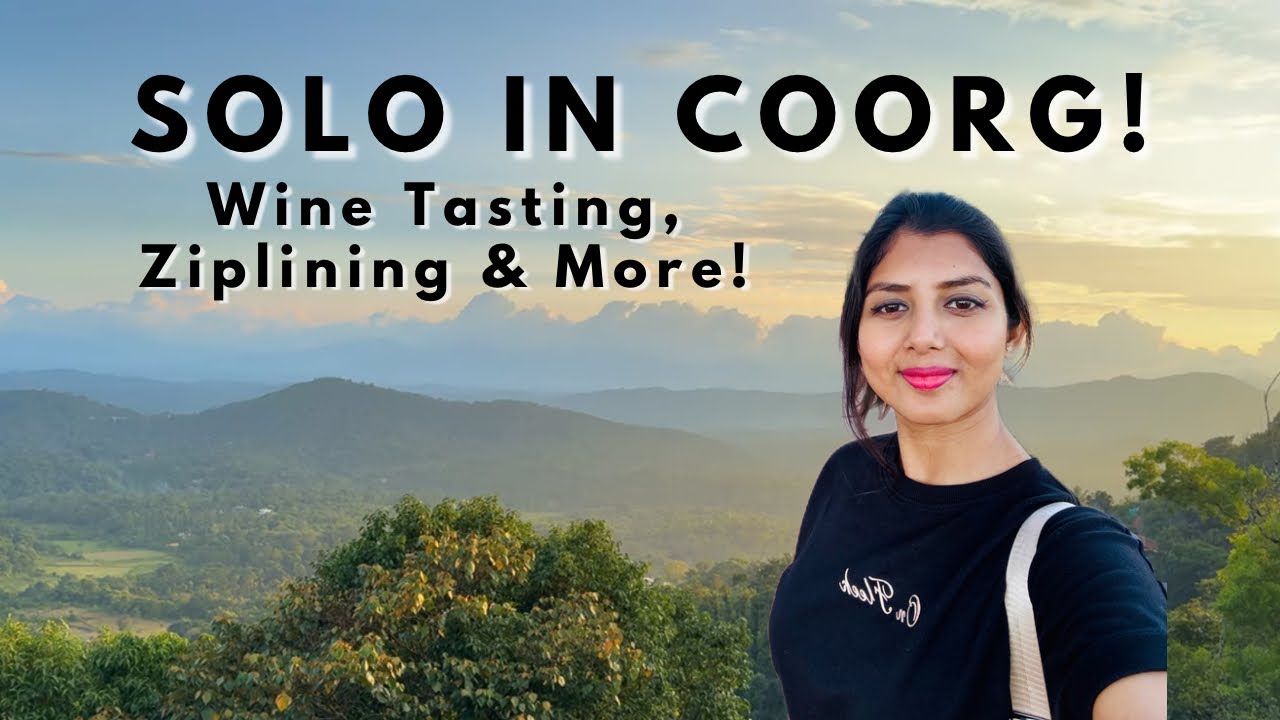 SOLO in Coorg | Wine Tasting, Ziplining | Things To Do in Coorg | Coorg 1 Day Trip | Ritu Biswas