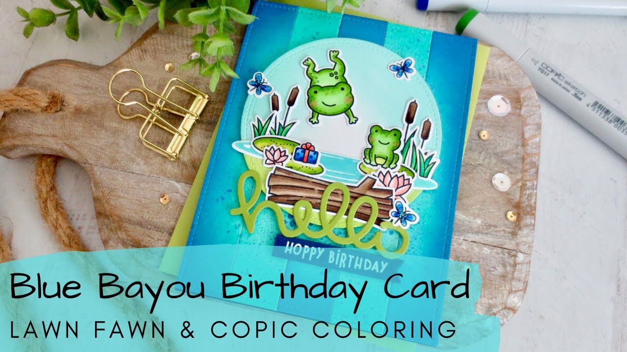 Blue Bayou Birthday Card | Copic Coloring + Distress Oxide Ink | Lawn Fawn