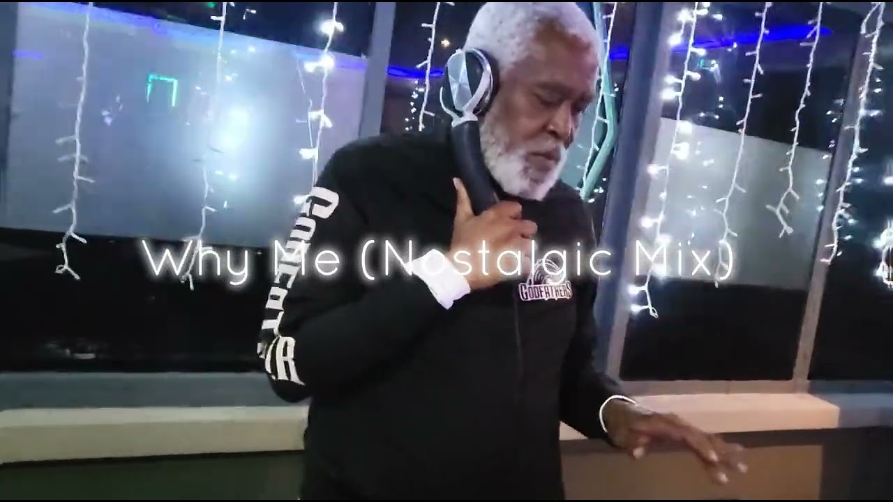 Why Me (Nostalgic Mix)