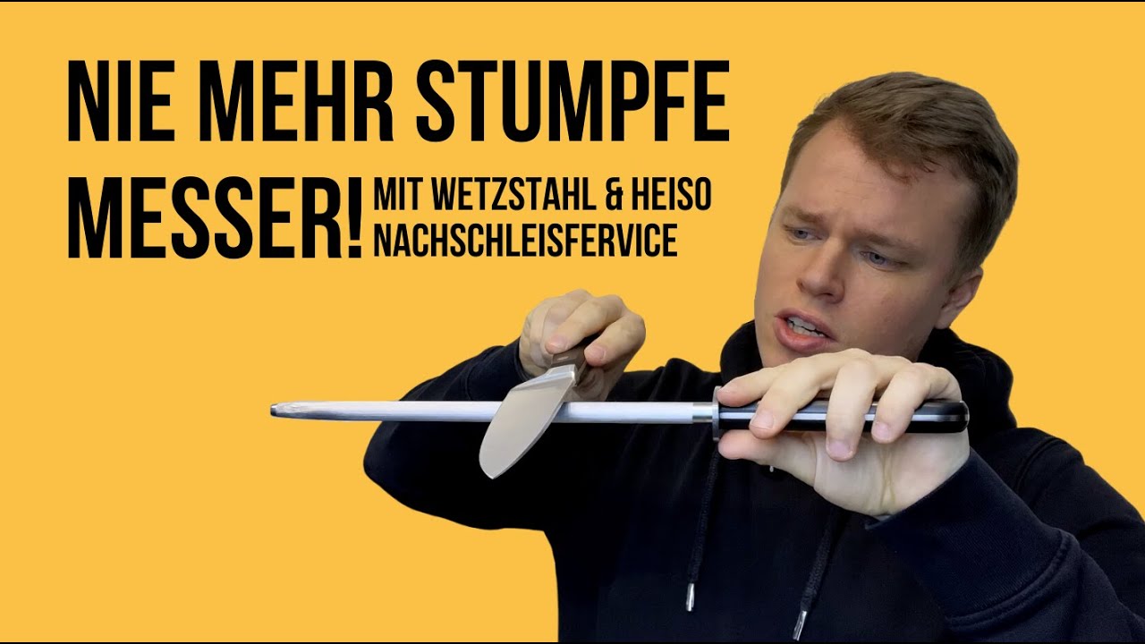 Nie mehr stumpfe Messer - mit Wetzstahl und dem kostenlosen HEISO Nachschleifservice