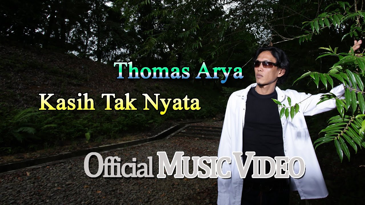 Thomas Arya - Kasih Tak Nyata [Official Music Video HD]