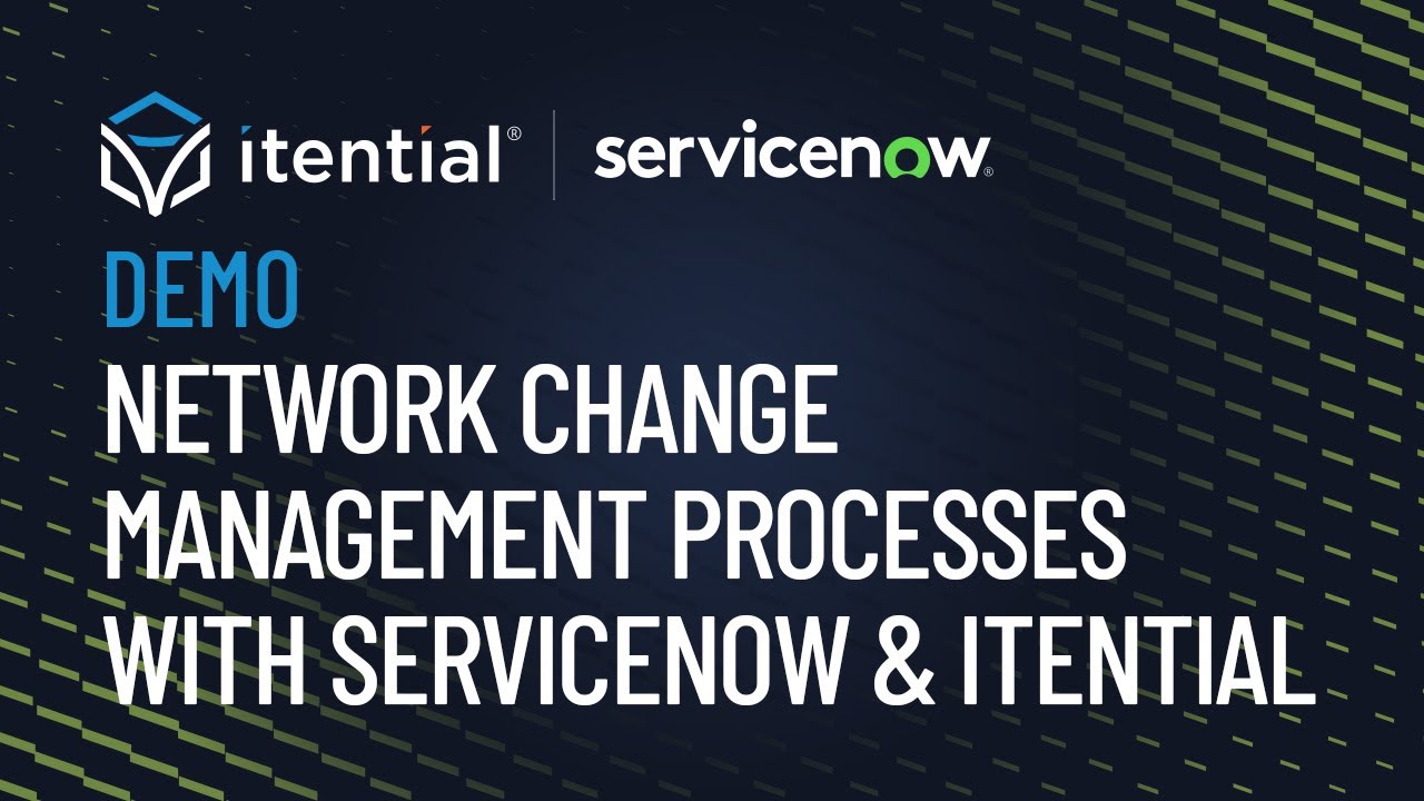 How to Automate Network Change Management Processes with ServiceNow & Itential