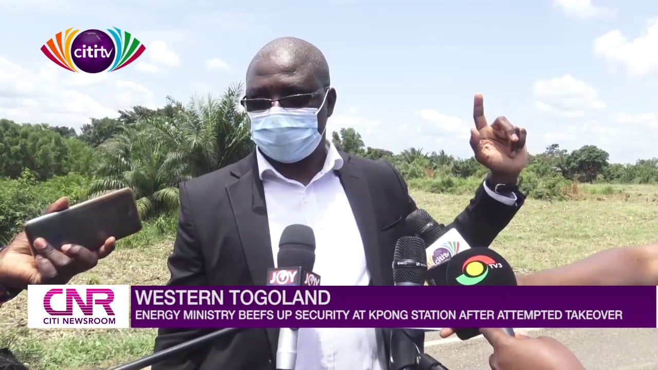Energy Ministry beefs up security at Kpong after attempted takeover