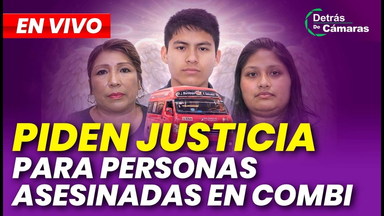 🔴 EN VIVO | EXIGEN JUSTICIA PARA VÍCTIMAS DE COMBI BALEADA | DETRÁS DE CÁMARAS – Panamericana TV