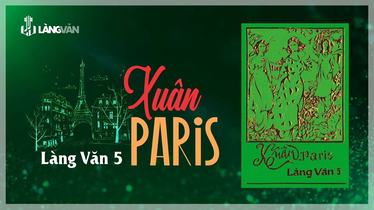 Làng Văn 5 - Xuân Paris [1985 • 2022 Remaster] | Bạch Yến, Phượng Mai, Nguyệt Ánh, Thanh Mai...