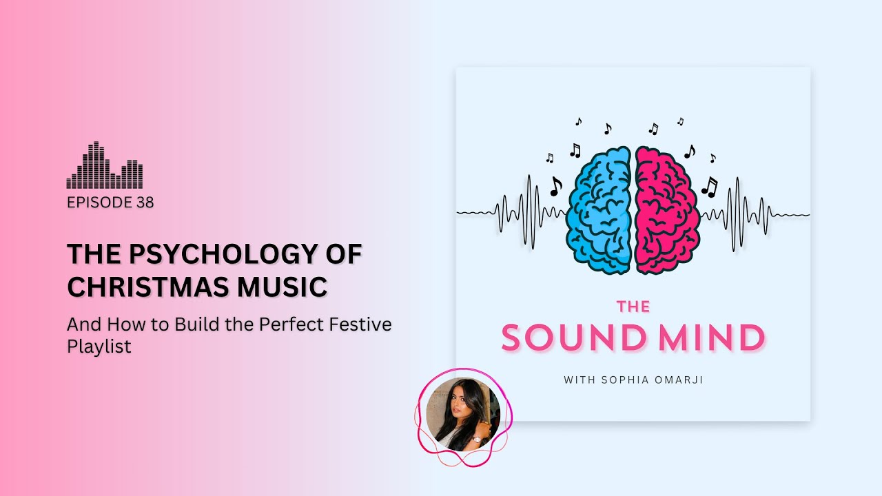 The Psychology of Xmas Music & Building the Perfect Festive Playlist | The Sound Mind Podcast Ep. 38