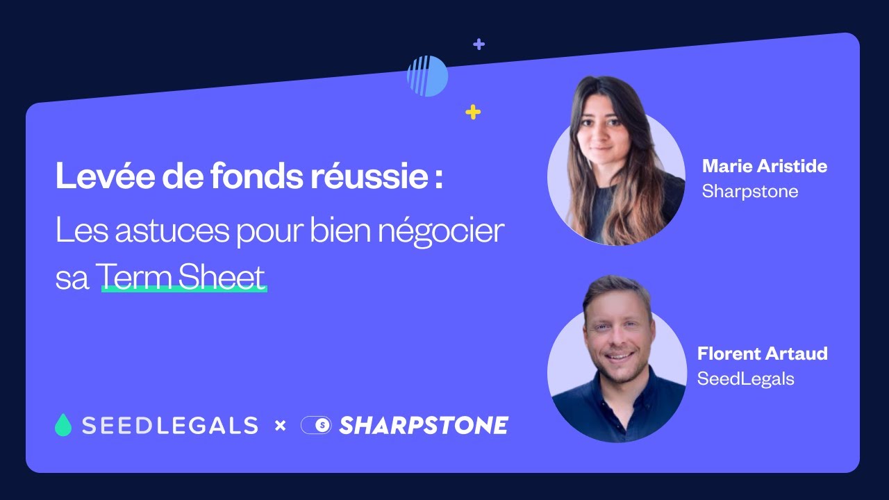 Levée de fonds réussie : les astuces pour bien négocier votre Term Sheet