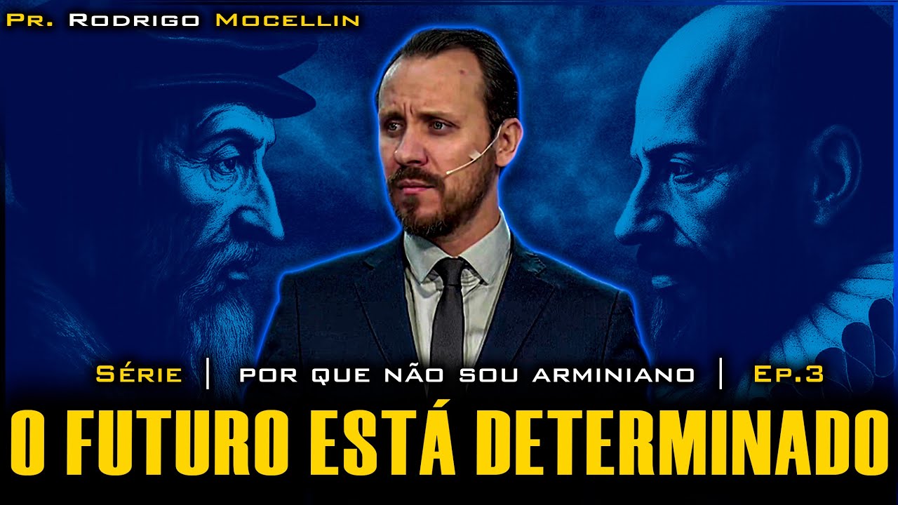 O futuro está determinado | Pastor Rodrigo Mocellin