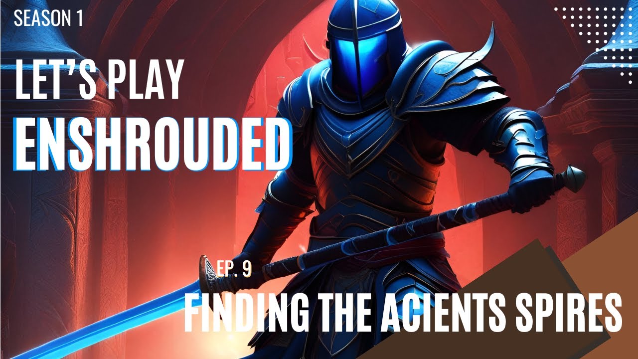 Let;s Play Ensrouded Finding The Acients Spires Season 1 Ep 9