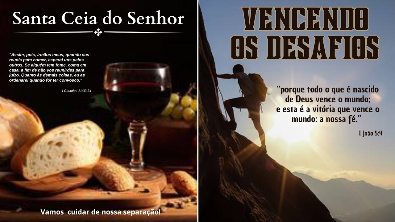 SANTA CEIA DO SENHOR / VENCENDO OS DESAFIOS