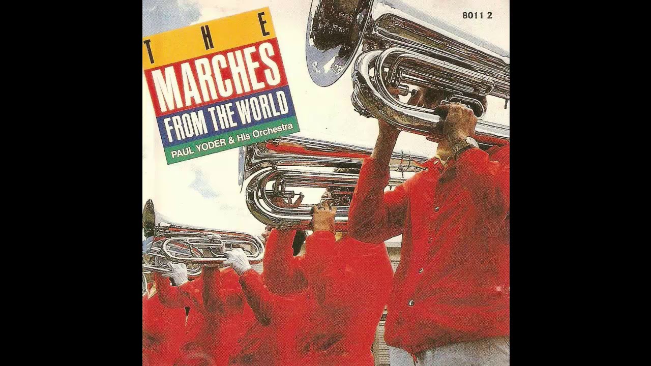 The marches from the world - Paul Yoder & his orchestra CD completo
