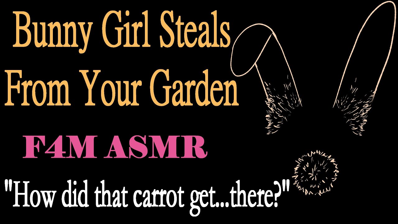 F4M Bunny Girl Steals From Your Garden (ASMR), (bunny girl asmr)