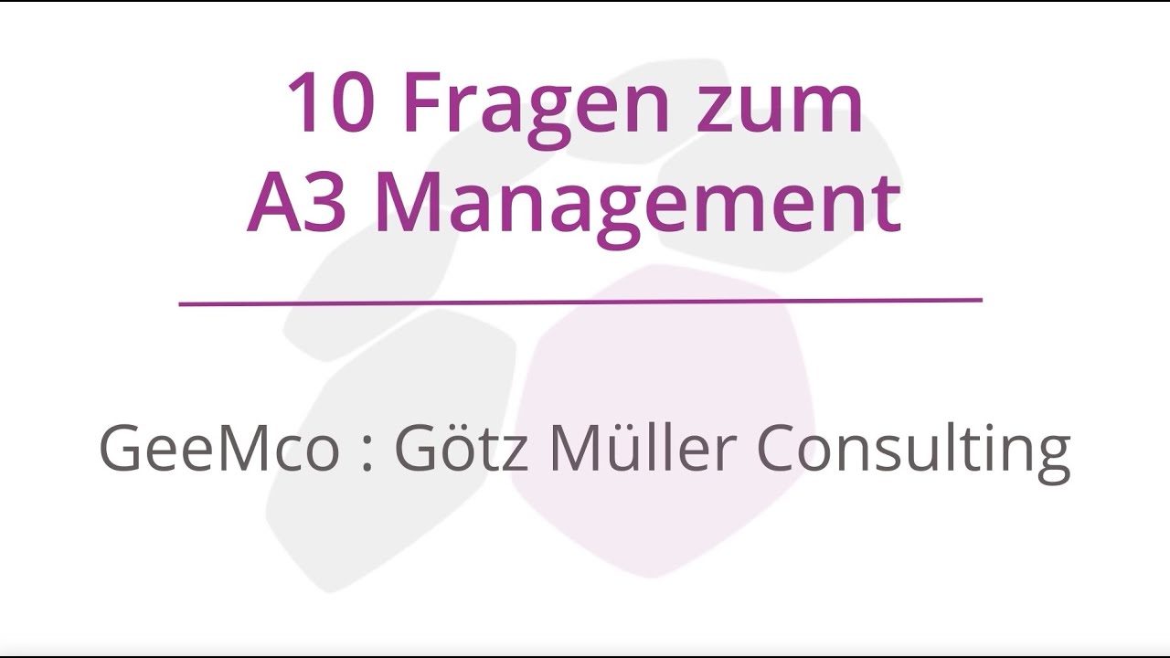Zehn Fragen zum A3 Management