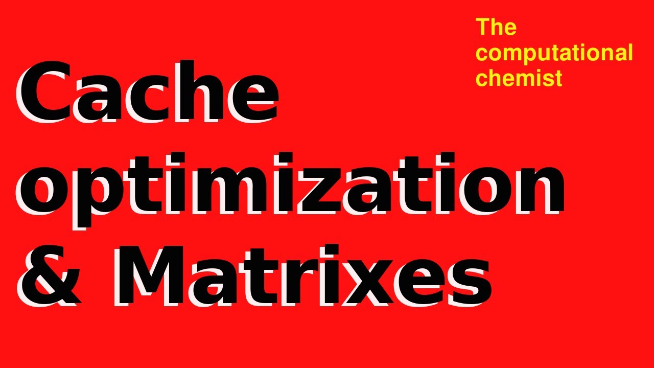 Computer memory #1 Cache optimization and fast matrix iteration | Scientific computing & HPC