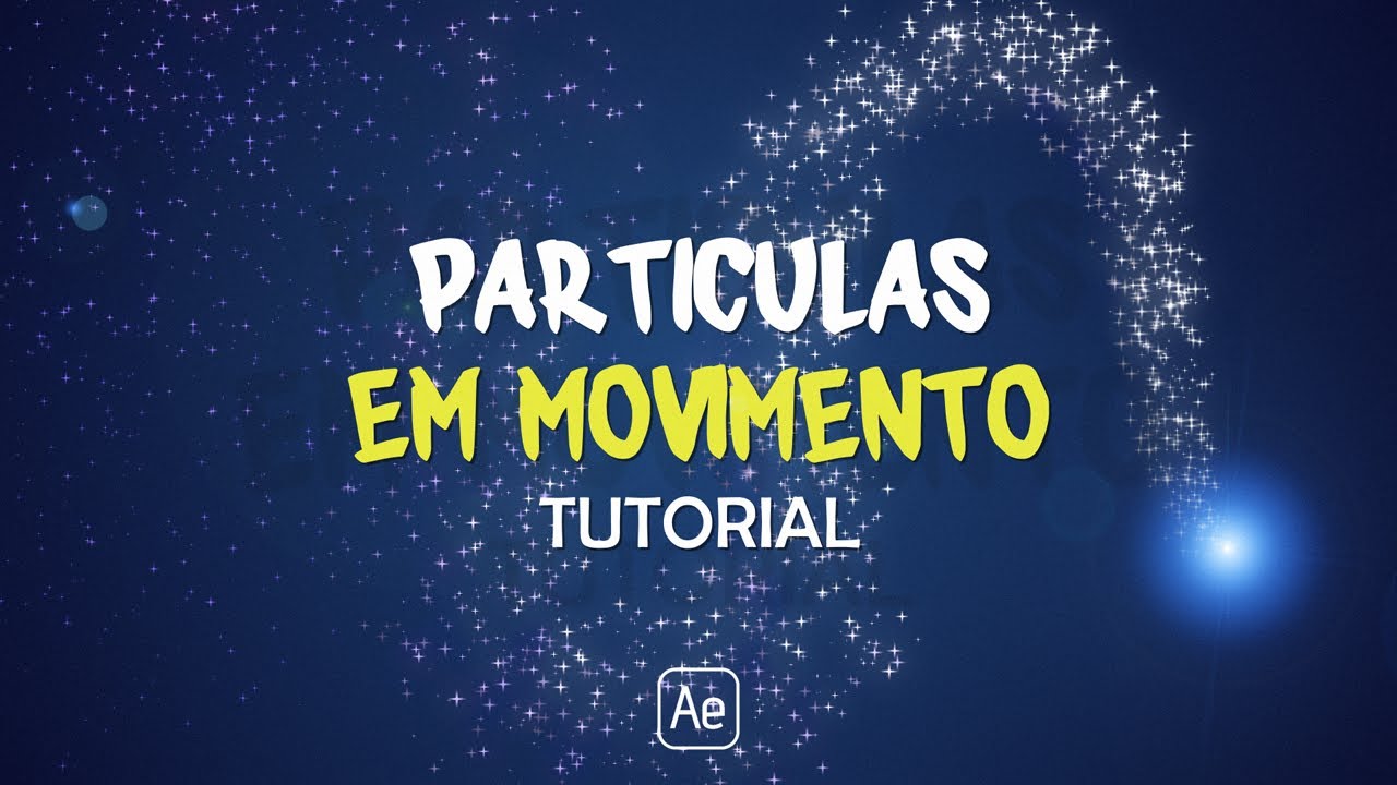 Moving Particles - After Effects Tutorial / Portuguese