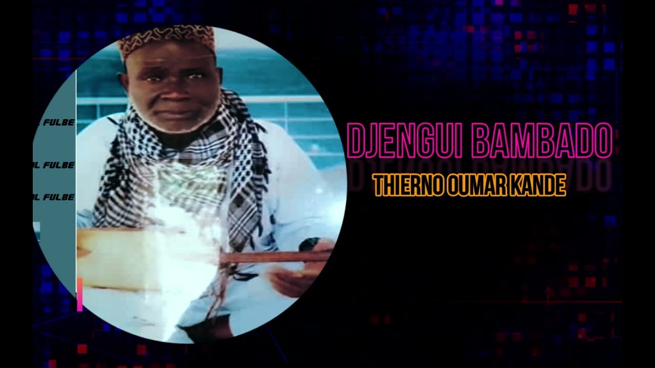 DJENGUI BAMBADO THIERNO OUMAR KANDE