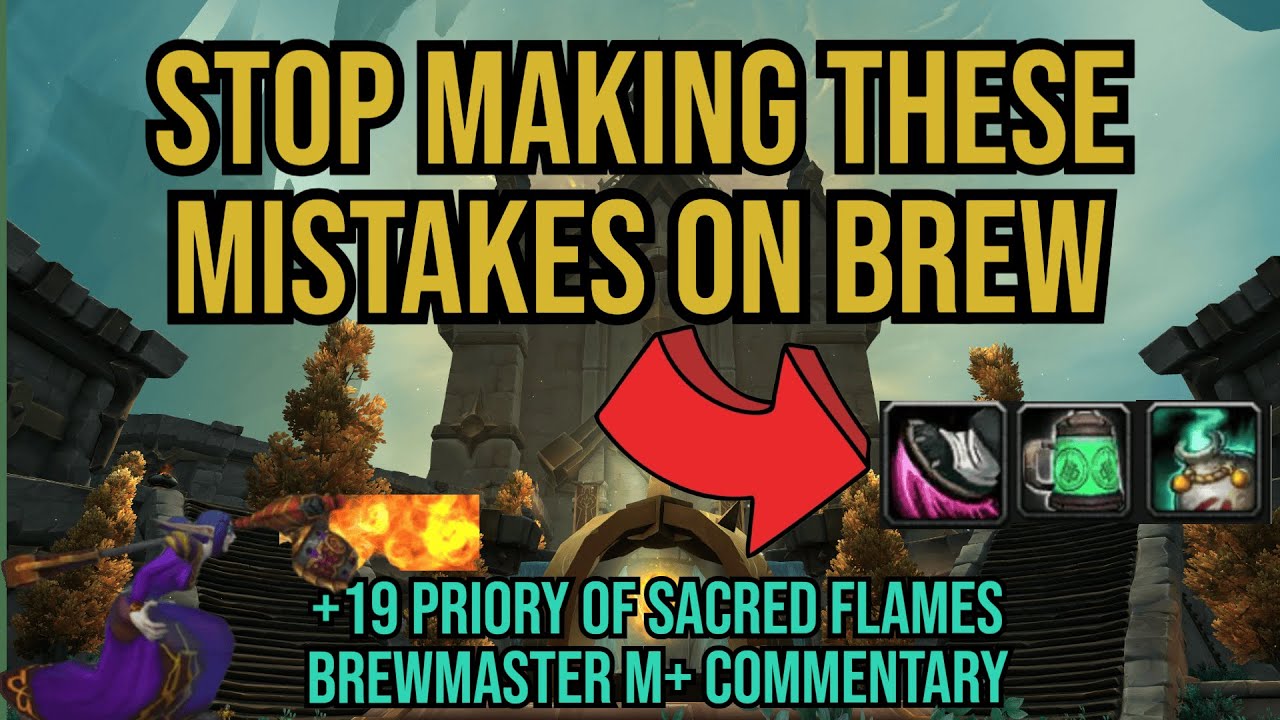 Priory as Brewmaster Made EASY? +19 Priory of Sacred Flames - Brewmaster M+ Commentary
