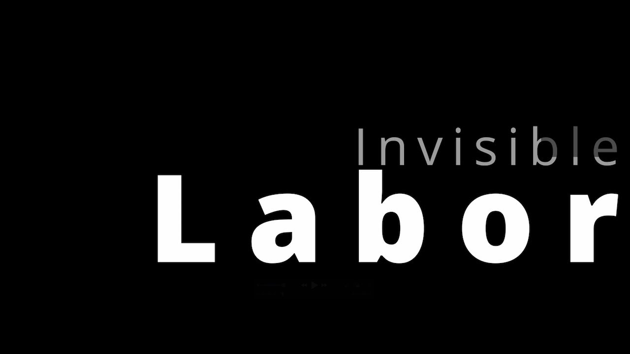 Invisible Labor