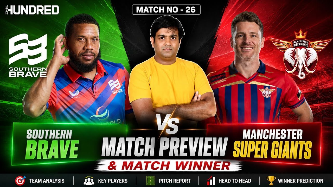 Southern Brave vs Manchester Super Giants Dream11 Prediction | SOB vs MSG Match Preview & Playing 11