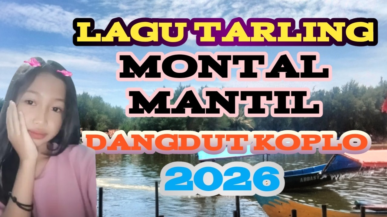 LAGU TARLING MONTAL MANTIL DANGDUT KOPLO