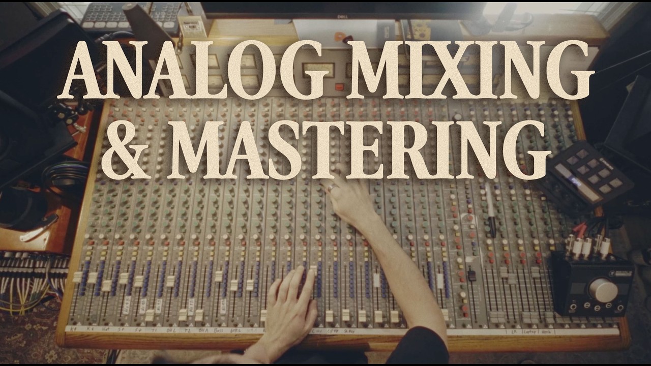 Analog Mixing & Mastering (Start To Finish)