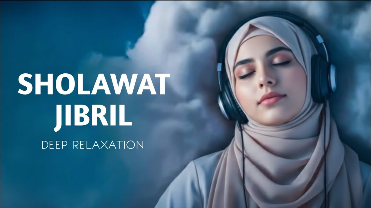 Lantunan Pengantar tidur Penuh Berkah | Sholawat Jibril Penarik Rezeki dan Mendekatkan Syafa'at