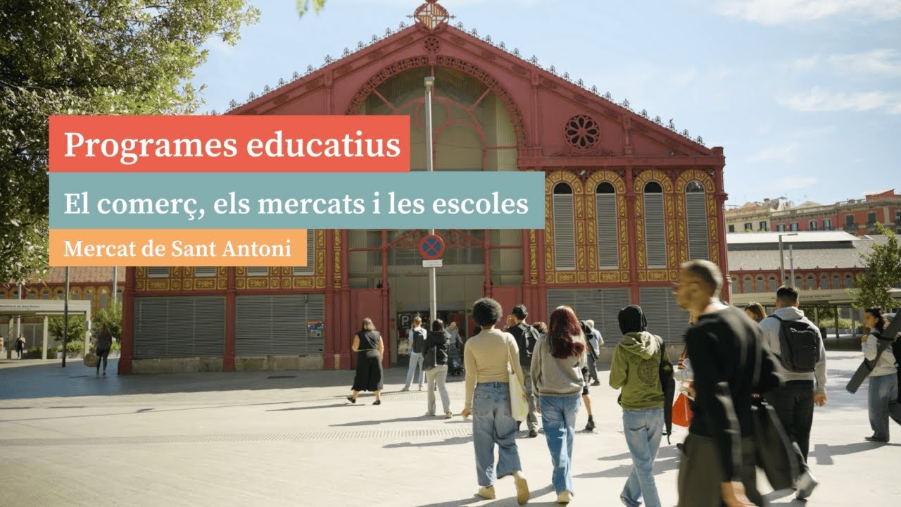 Programes educatius: el comerç, els mercats i les escoles.