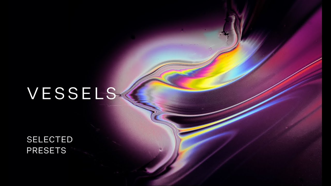 Vessels - Selected Presets