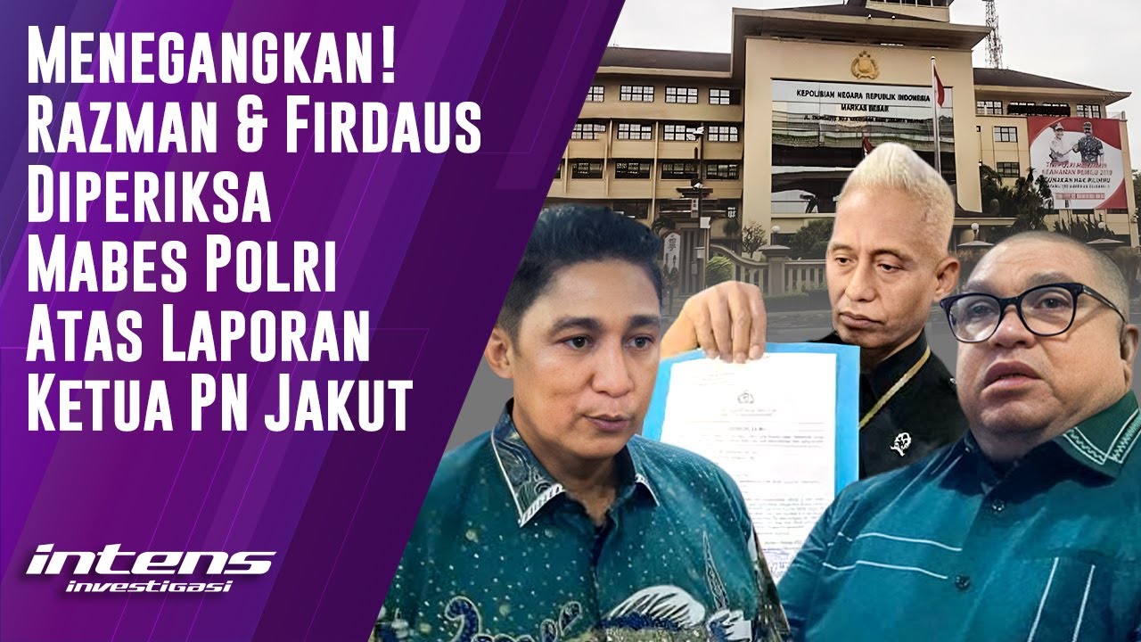 Razman & Firdaus Diperiksa Mabes Polri atas Laporan PN Jakut  | Intens Investigasi | Eps 4922