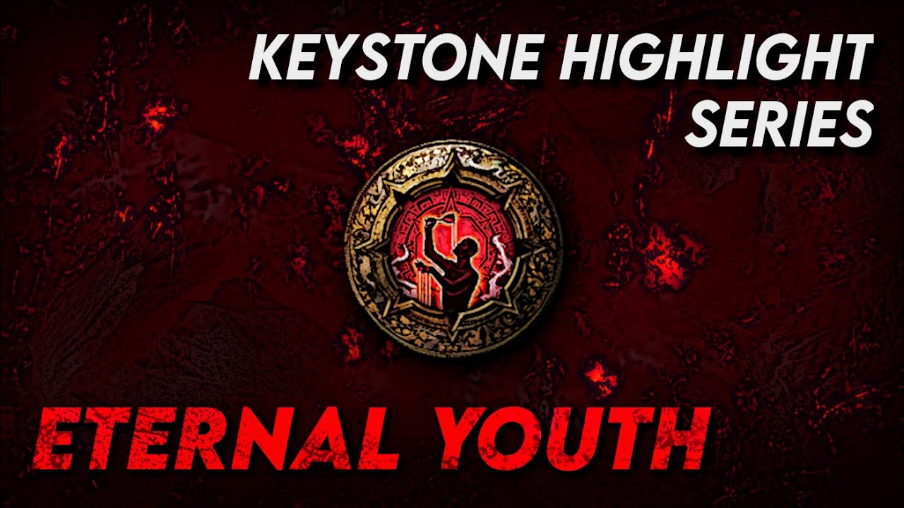 ETERNAL YOUTH - Keystone Highlight Series | Path of Exile