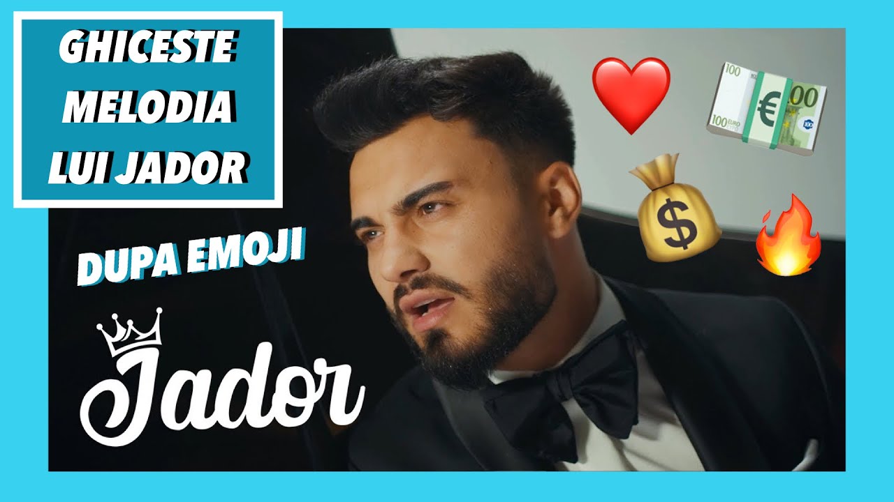 GHICESTE MELODIA LUI @Jador  DUPA EMOJI