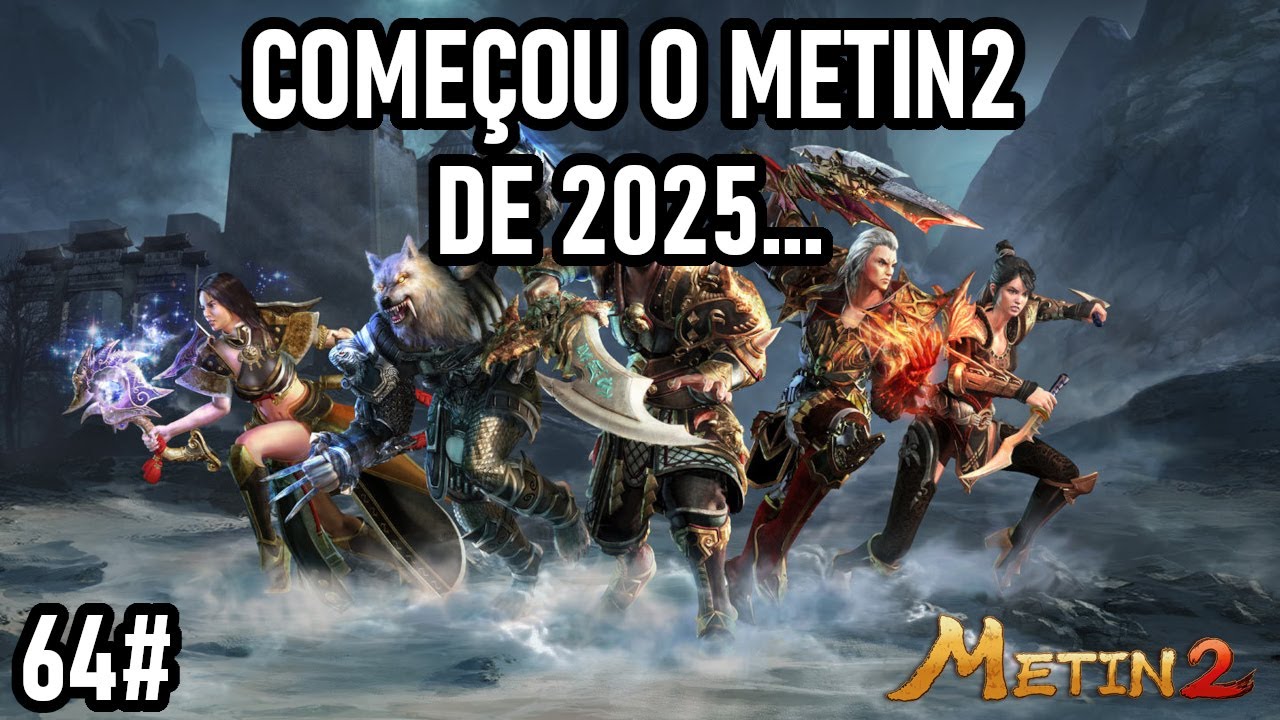 Metin2 TG | PT 64 | COMEÇOU o METIN de 2025...