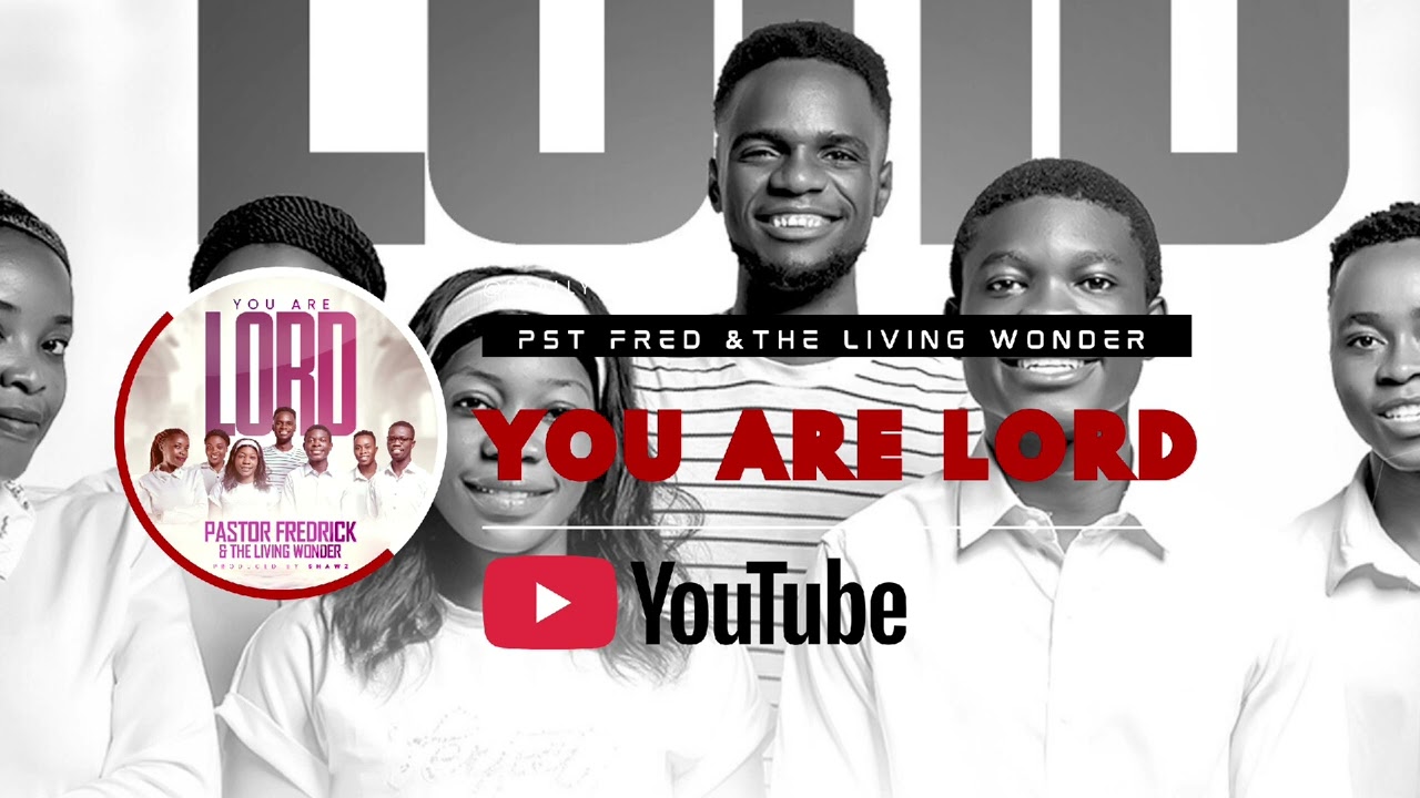YOU ARE LORD PST FRED & THE LIVING WONDER