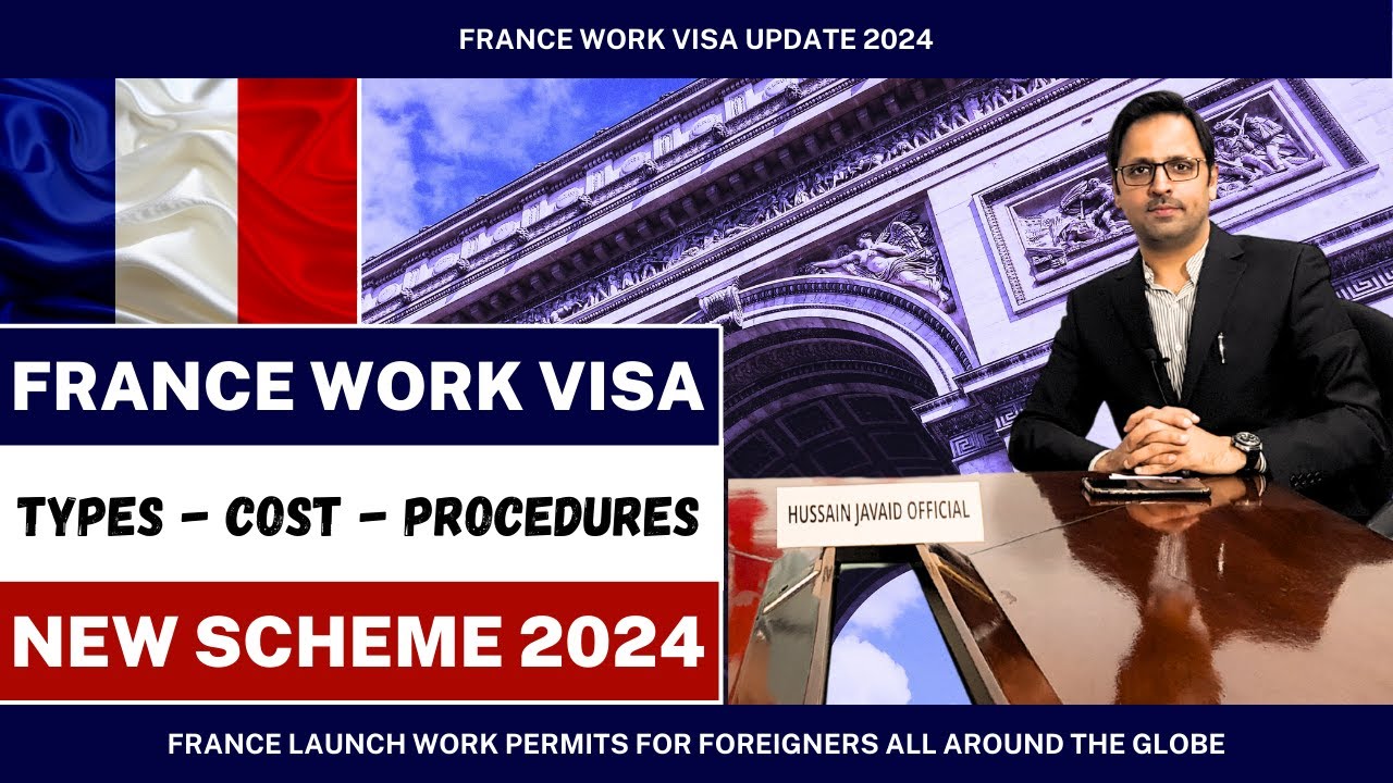 France Work Permit Visa 2024 | Visa Cost | France Work Visa Process