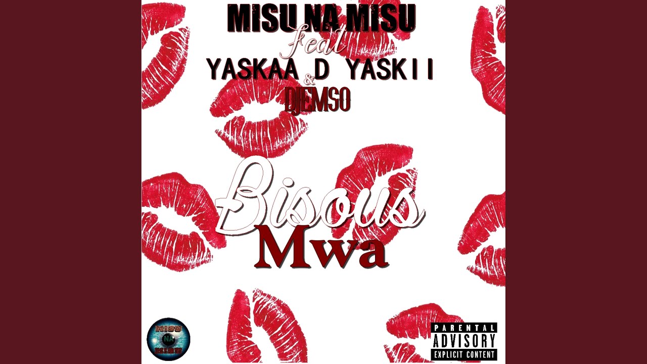 Bisous Mwa (feat. Yaskaa D Yaskii & Djemso)